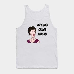 Vaccines Cause Adults Tank Top